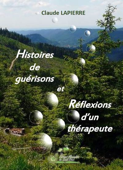 Histoires de guérisons et réflexions d'un thérapeute