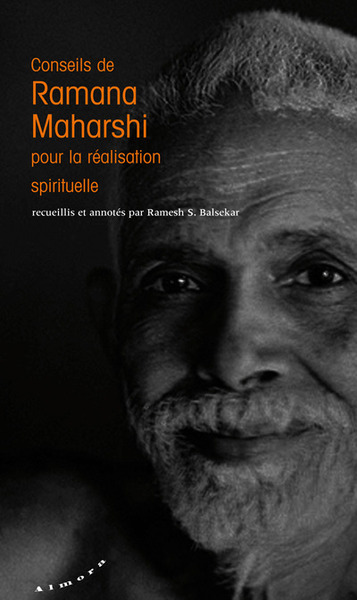 Conseils de Ramana Maharshi pour la réalisation spirituelle - Ramana Maharshi