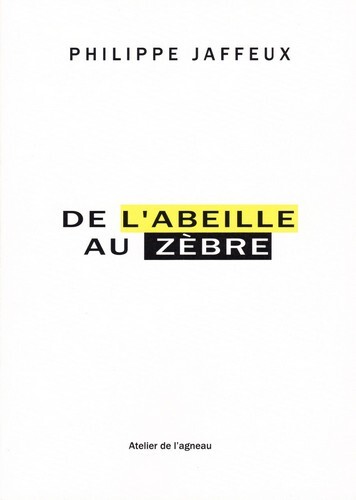 De l'abeille au zèbre