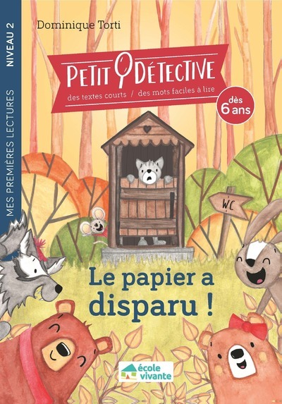 Le papier a disparu ! - Niveau 2 - A partir de 6 ans - DOMINIQUE TORTI