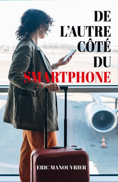 De L'Autre Côté Du Smartphone