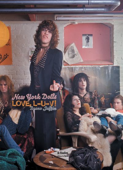 New York Dolls - Love, L-U-V! - Bruno Juffin