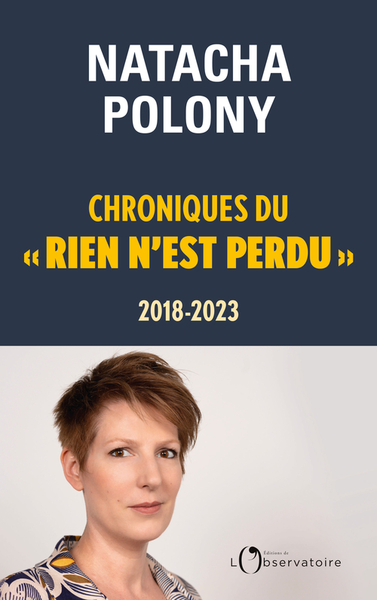 Chroniques Du « Rien N'Est Perdu », 2018-2023