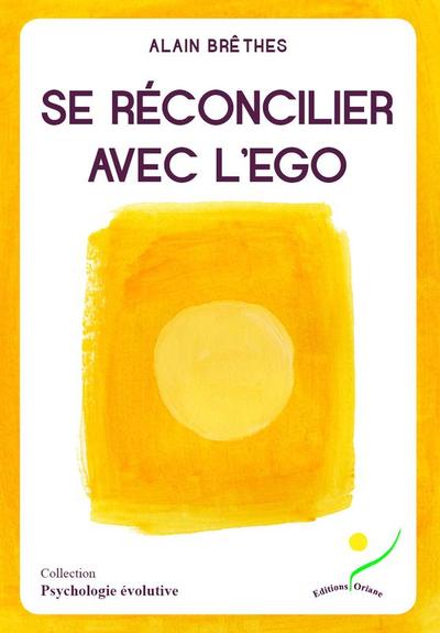 Se réconcilier avec l'ego