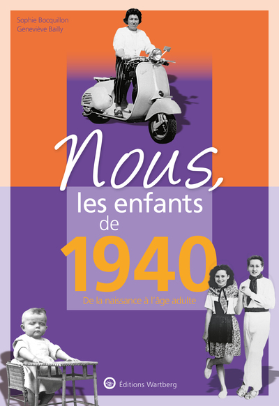 Nous, les enfants de 1940 - Sophie Bocquillon