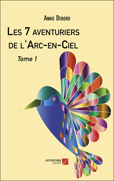 Les 7 aventuriers de l'Arc-en-Ciel Volume 1