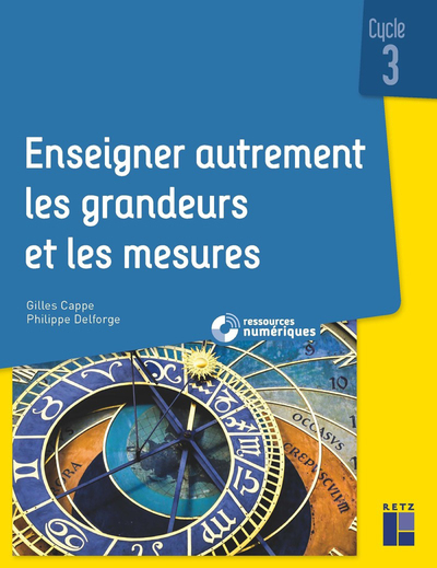 Enseigner Autrement Les Grandeurs Et Les Mesures Cycle 3 + Ressources Numériques