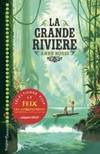 La grande rivière - Anne Rossi