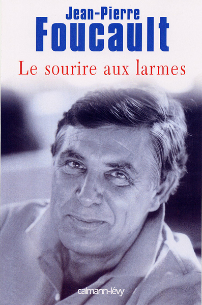 Le Sourire Aux Larmes - Jean-Pierre Foucault