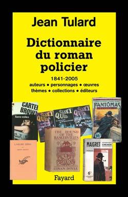 Dictionnaire du roman policier - Jean Tulard