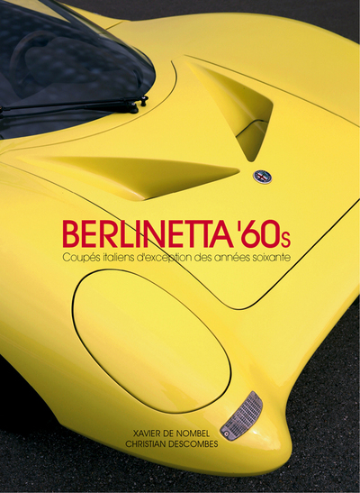 2, Berlinetta '60s, Coupés Italiens D'Exception Des Années 60