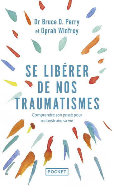 Se libérer de nos traumatismes - Bruce Perry