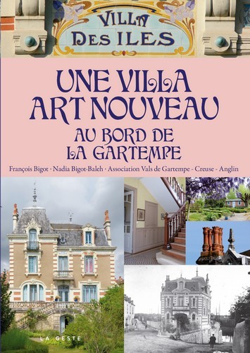 Une Villa Art Nouveau Au Bord De La Gartempe