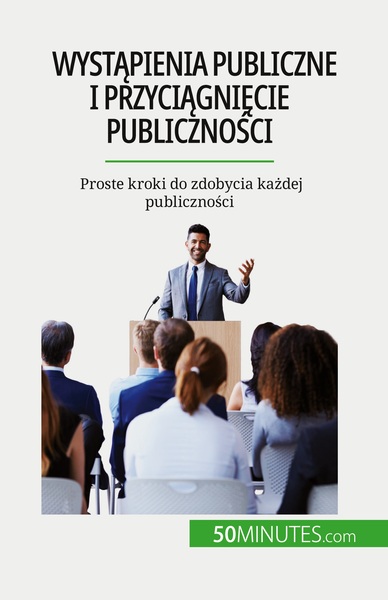 Wystąpienia publiczne i przyciągnięcie publiczności