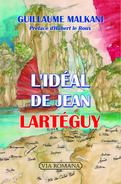 L'idéal de Jean Lartéguy - Guillaume Malkani