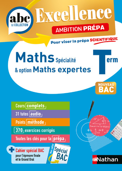 ABC BAC Excellence - Maths prépa scientifique Term - Christian Lixi