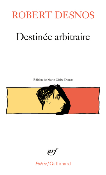 Destinée arbitraire - Robert Desnos