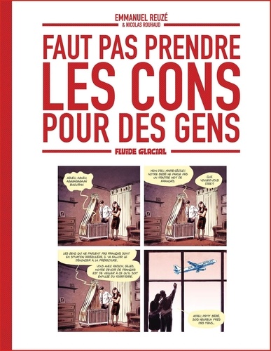 Faut pas prendre les cons pour des gens Volume 1