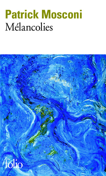 Mélancolies - Patrick Mosconi