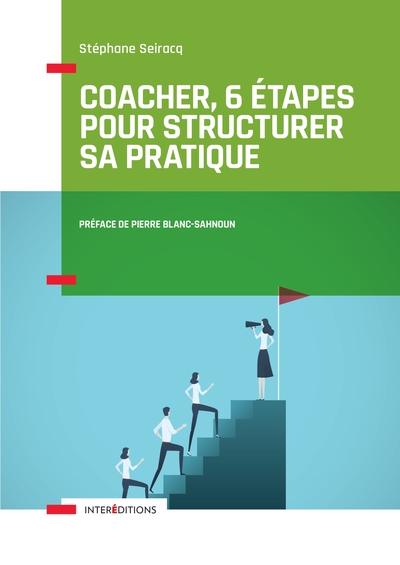 Coacher, 6 étapes pour structurer sa pratique