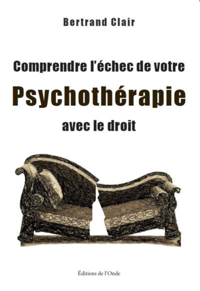 Comprendre L'Echec De Votre Psychotherapie Avec Le Droit