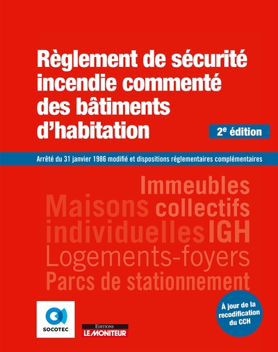 Règlement de sécurité incendie commenté des bâtiments d'habitation - Socotec