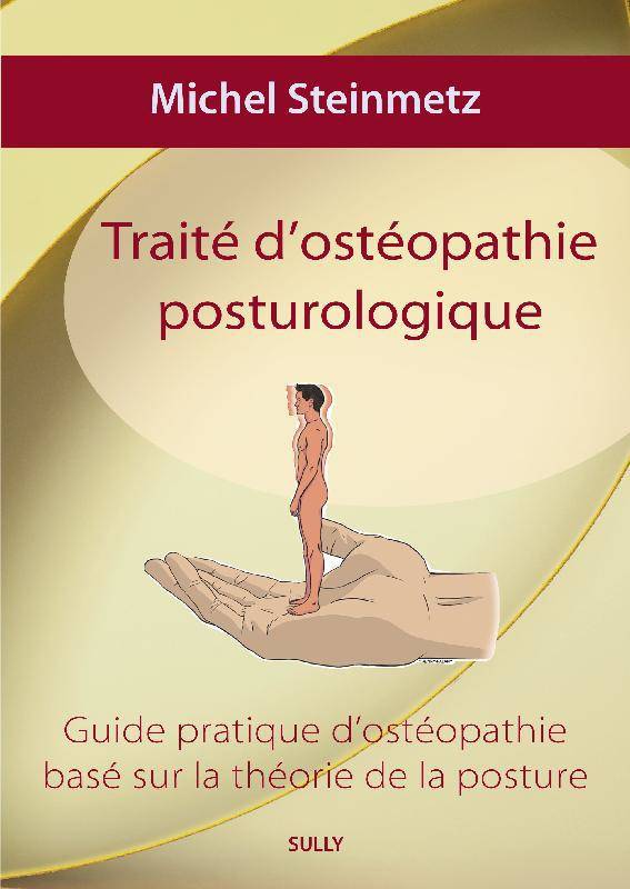 Traité d'ostéopathie posturologique - Michel Steinmetz