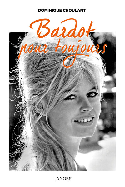 Bardot pour toujours