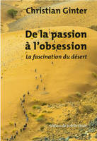 De la passion à l'obsession - Christian GINTER