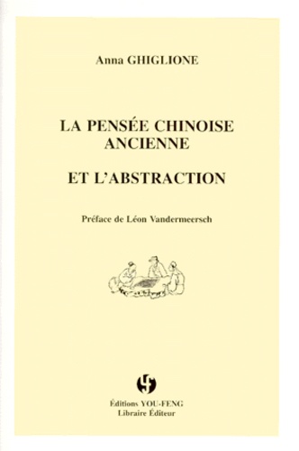 La pensée chinoise ancienne et l'abstraction