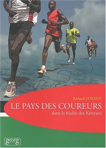 Le pays des coureurs - dans la foulée des Kenyans