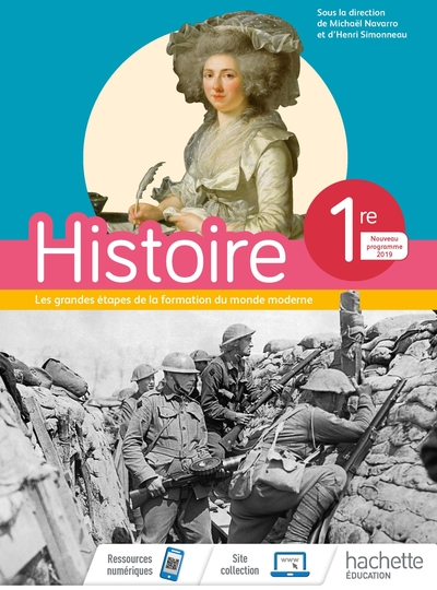 Histoire, 1re / Les Grandes Étapes De La Formation Du Monde Moderne : Nouveau Programme 2019