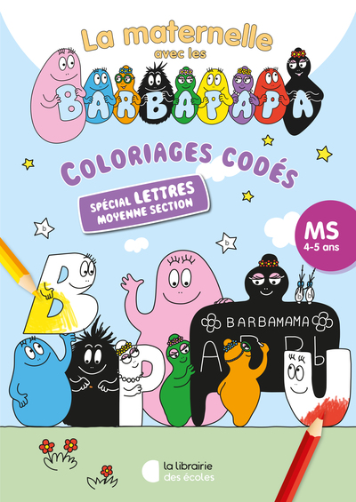 Coloriages codés avec les Barbapapa - Spécial lettres - MS (2024) - Xxx