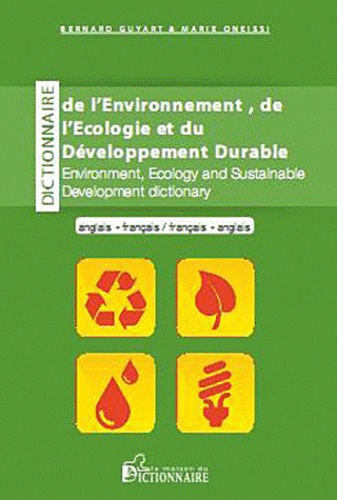 DICT DE L'ENVIRONNEMENT DE L'ECOLOGIE ET DU DEVELOPPEMENT français-anglais / anglais-français