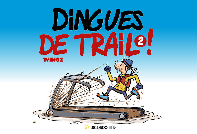 Dingues de trail ! Volume 2