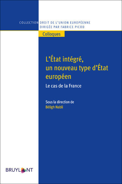 L'Etat intégré, un nouveau type d'Etat européen