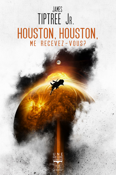 Houston, Houston, me recevez-vous ? - James Tiptree Jr.