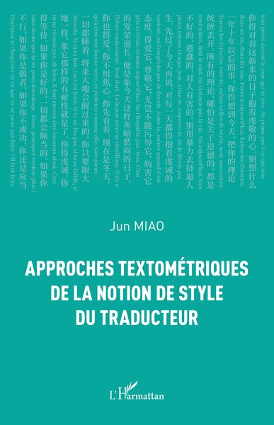 Approches textométriques de la notion de style du traducteur - Jun Miao