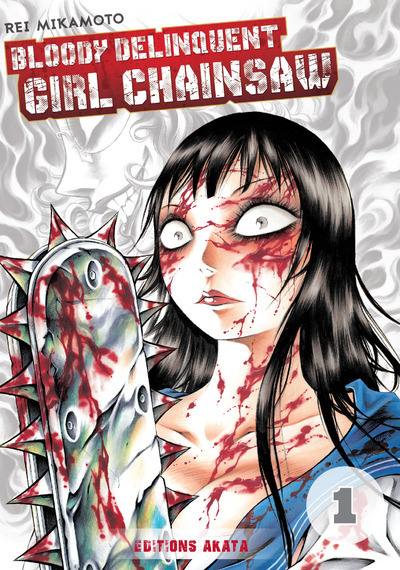 Bloody Delinquent Girl Chainsaw Volume 1