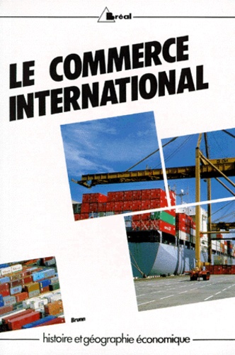 LE COMMERCE INTERNATIONAL DANS LE MONDE AU XXe SIECLE