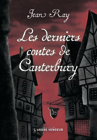 Les derniers contes de Canterbury - Jean RAY