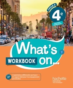 What's On... Anglais Cycle 4 / 4e - Workbook - Éd. 2017, Cahier, Cahier D'Exercices, Cahier D'Activités, Tp