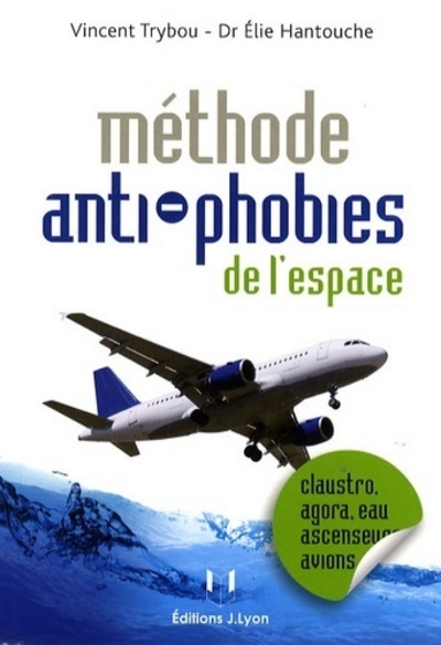 Méthode Anti-Phobies De L'Espace, Les Phobies De L'Espace