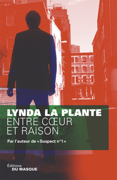 Entre coeur et raison - Lynda La Plante