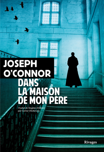 Dans la maison de mon père - Joseph O'Connor