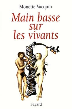 Main basse sur les vivants - Monette Vacquin