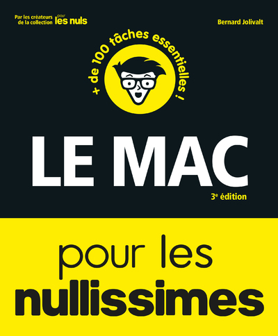 Le Mac pour les Nullissimes 3e édition - Bernard Jolivalt