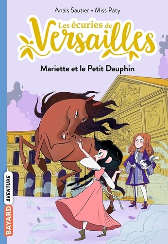 Les écuries de Versailles Volume 2 - Anaïs Sautier