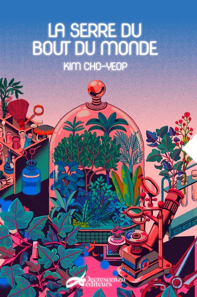 La Serre Du Bout Du Monde - Kim Cho-Yeop