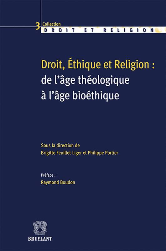 Droit, éthique et religion : de l'âge théologique à l'âge bioéthique